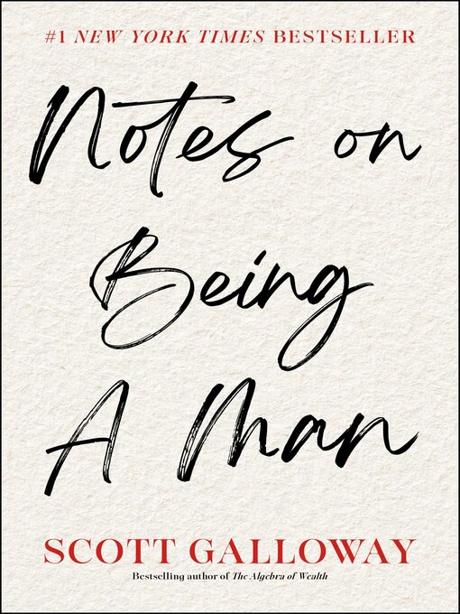 Title details for Notes on Being a Man by Scott Galloway - Available